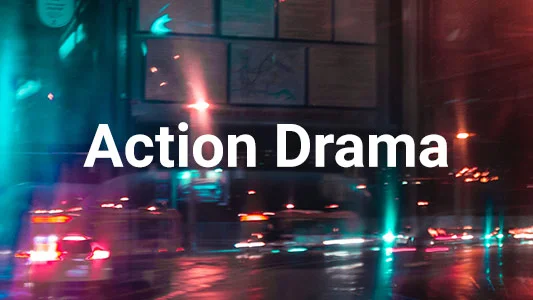 Action Drama